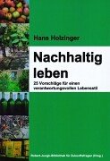Nachhaltig leben: 25 Vorschläge für einen verantwortungsvollen Lebensstil Books