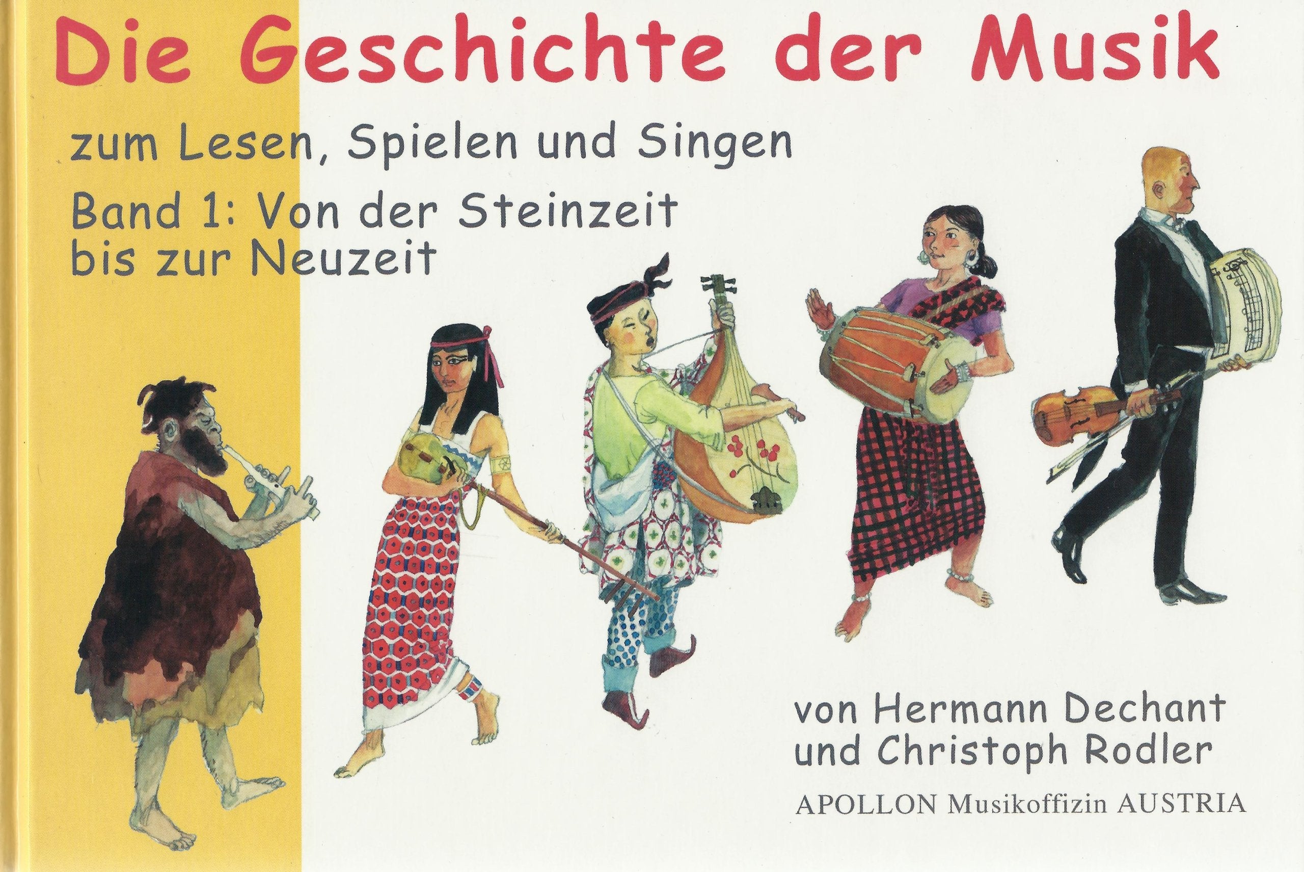 Die Geschichte der Musik zum Lesen, Singen und Spielen / Von der Steinzeit zur Neuzeit Sheet Music