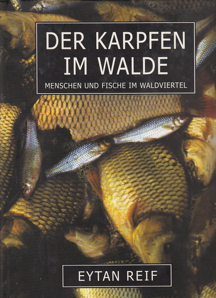 Der Karpfen im Walde: Menschen und Fische im Waldviertel Film, Art & Culture