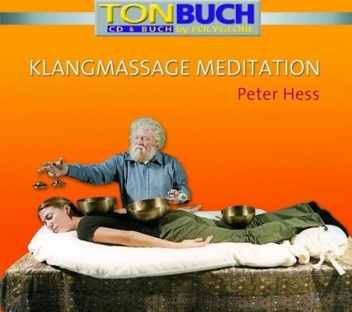 Klangmassage Meditation - Tonbuch: Klangschalen wertvoll für den Alltag Leisure & Fun