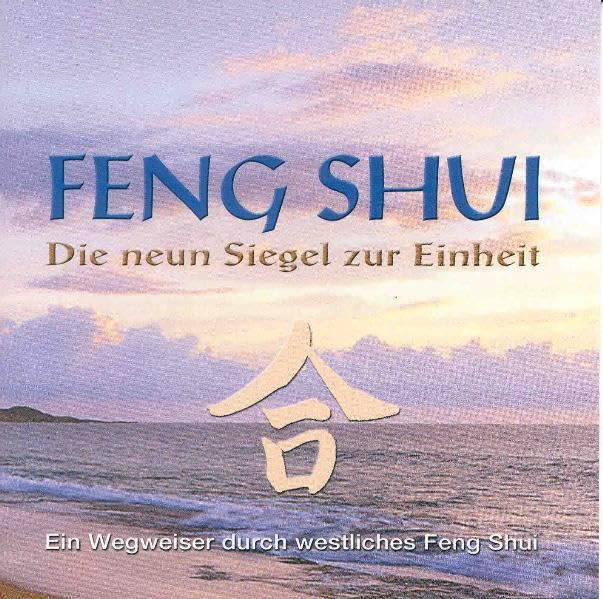 Feng Shui - Die neun Siegel zur Einheit. Tonbuch: Ein Wegweiser durch westliches Feng Shui. Tonbuch Religion & Esotericism