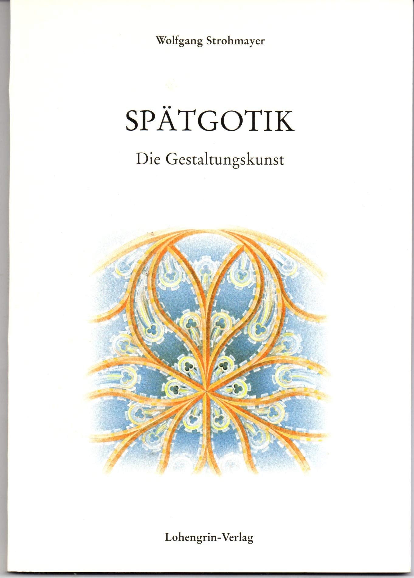 Spätgotik - die Gestaltungskunst Architecture