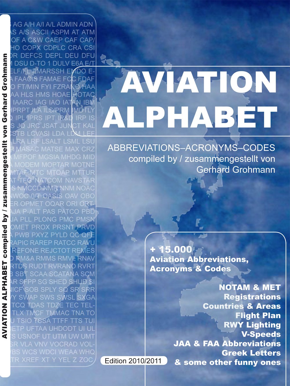 Aviation Alphabet: +15.000 Luftfahrt-Abkürzungen, Akronyme & Codes - deutsch-englische Ausgabe - Edition 2010/2011 - Grohmann, Gerhard book
