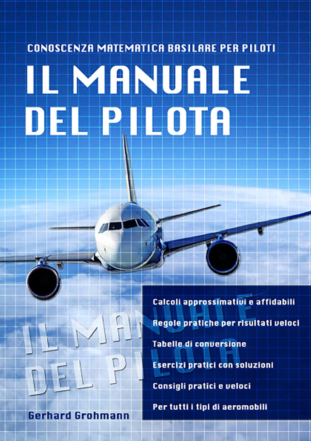 Il Manuale del Pilota: Conoscenza matematica basilare per Piloti book