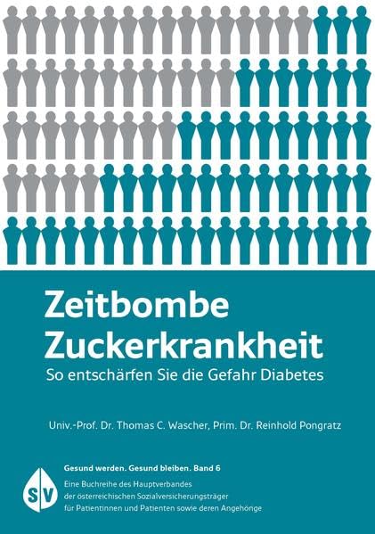 Zeitbombe Zuckerkrankheit: So entschärfen Sie die Gefahr Diabetes („Gesund werden. Gesund bleiben.“) Health, Nutrition & Fitness