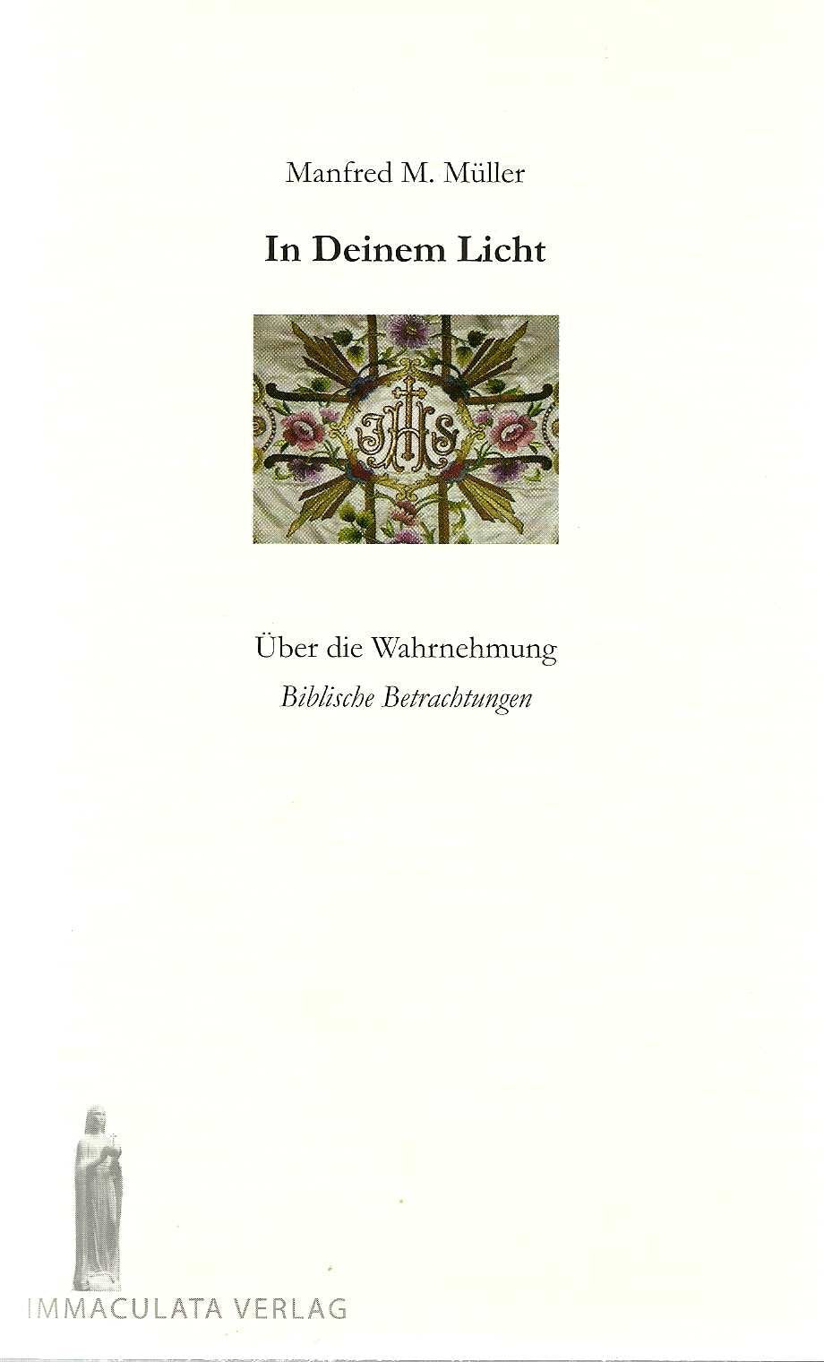 In Deinem Licht: Über die Wahrnehmung. Biblische Betrachtungen Religion & Esotericism