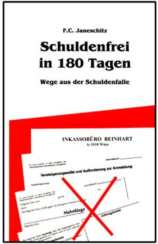 Schuldenfrei in 180 Tagen. Wege aus der Schuldenfalle Books