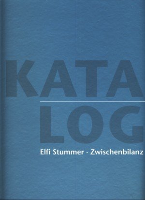 Elfi Stummer - Zwischenbilanz. Momentaufnahmen einer künstlerischen Entwicklung Books