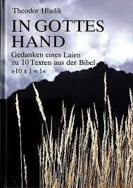 In Gottes Hand. Gedanken eines Laien zu 10 Texten aus der Bibel Books