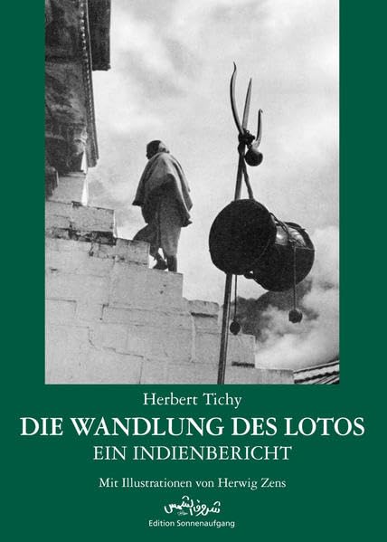 Die Wandlung des Lotos: Ein Indienbericht - Tichy, Herbert book