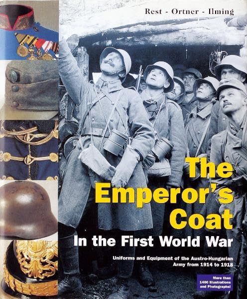 The Emperor's Coat in the First World War: Uniforms and Equipment of the Austro-Hungarian Army from 1914-1918 Social Sciences