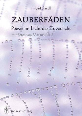 Zauberfäden: Poesie im Licht der Zuversicht - Riedl, Ingrid book