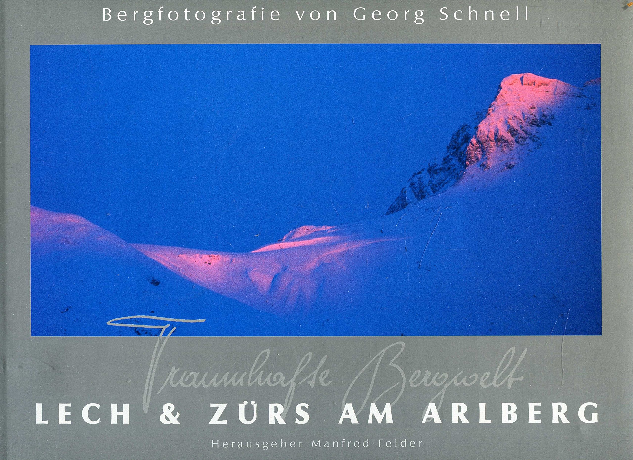 Traumhafte Bergwelt: Lech und Zürs am Arlberg Books