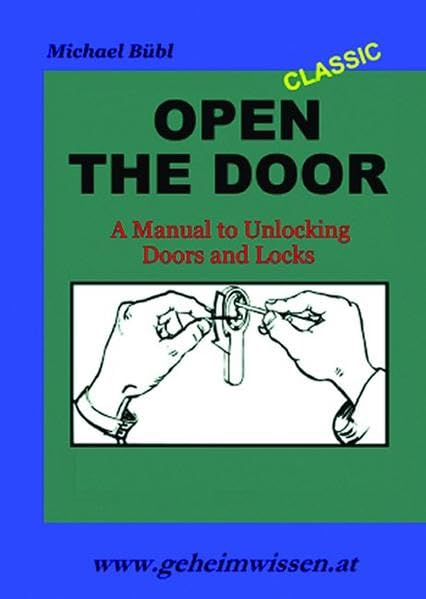 Open the Door: A Manual to Unlocking Doors and Locks Books