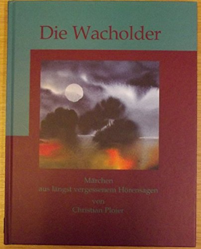 Die Wacholder: Märchen aus längst vergessenem Hörensagen Books