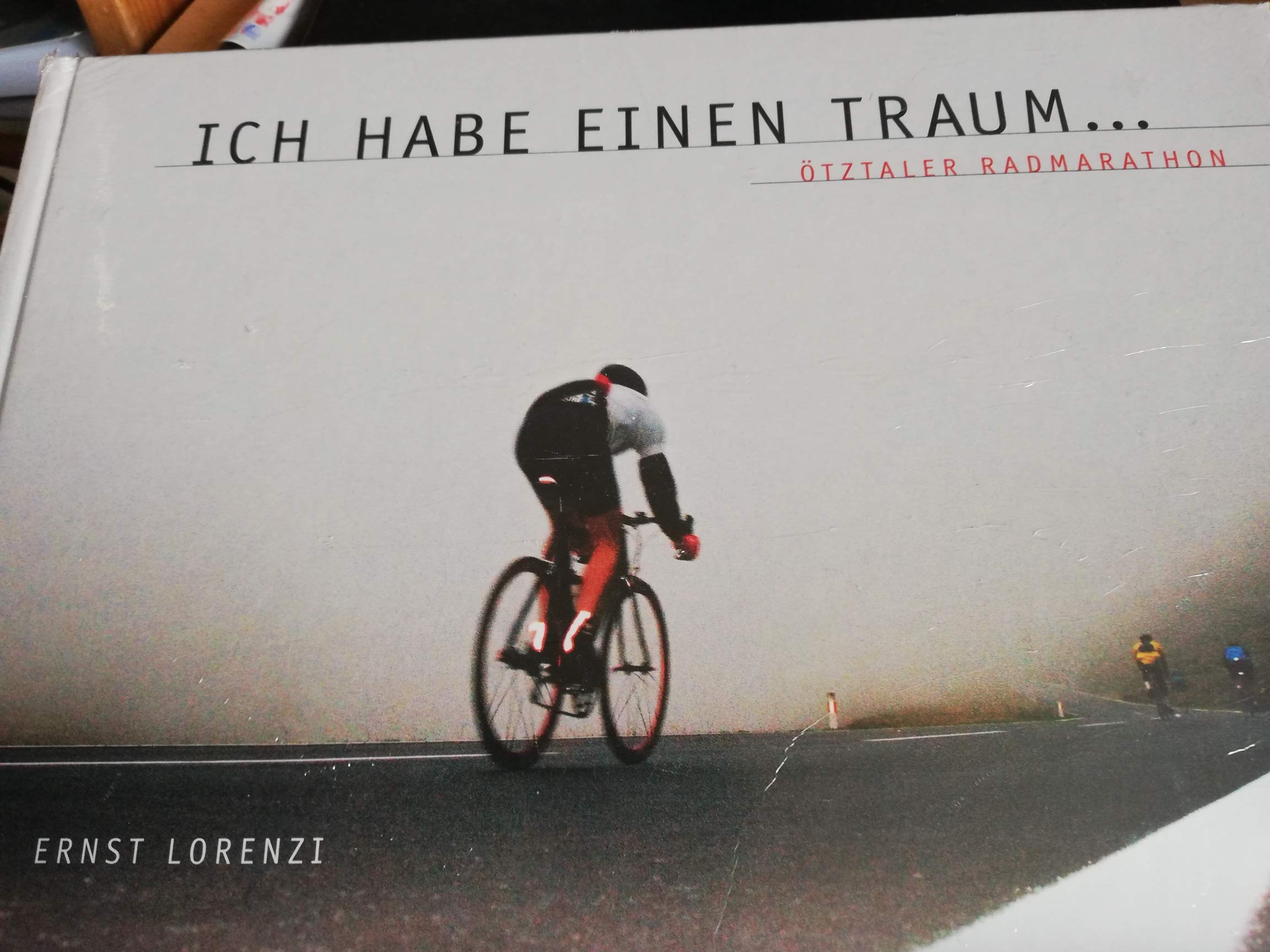 Ich habe einen Traum - Ötztaler Radmarathon Books