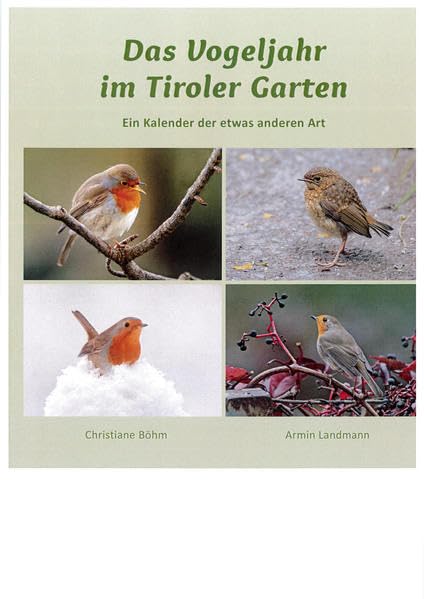 Das Vogeljahr im Tiroler Garten: Ein Kalender der etwas anderen Art Natural Sciences