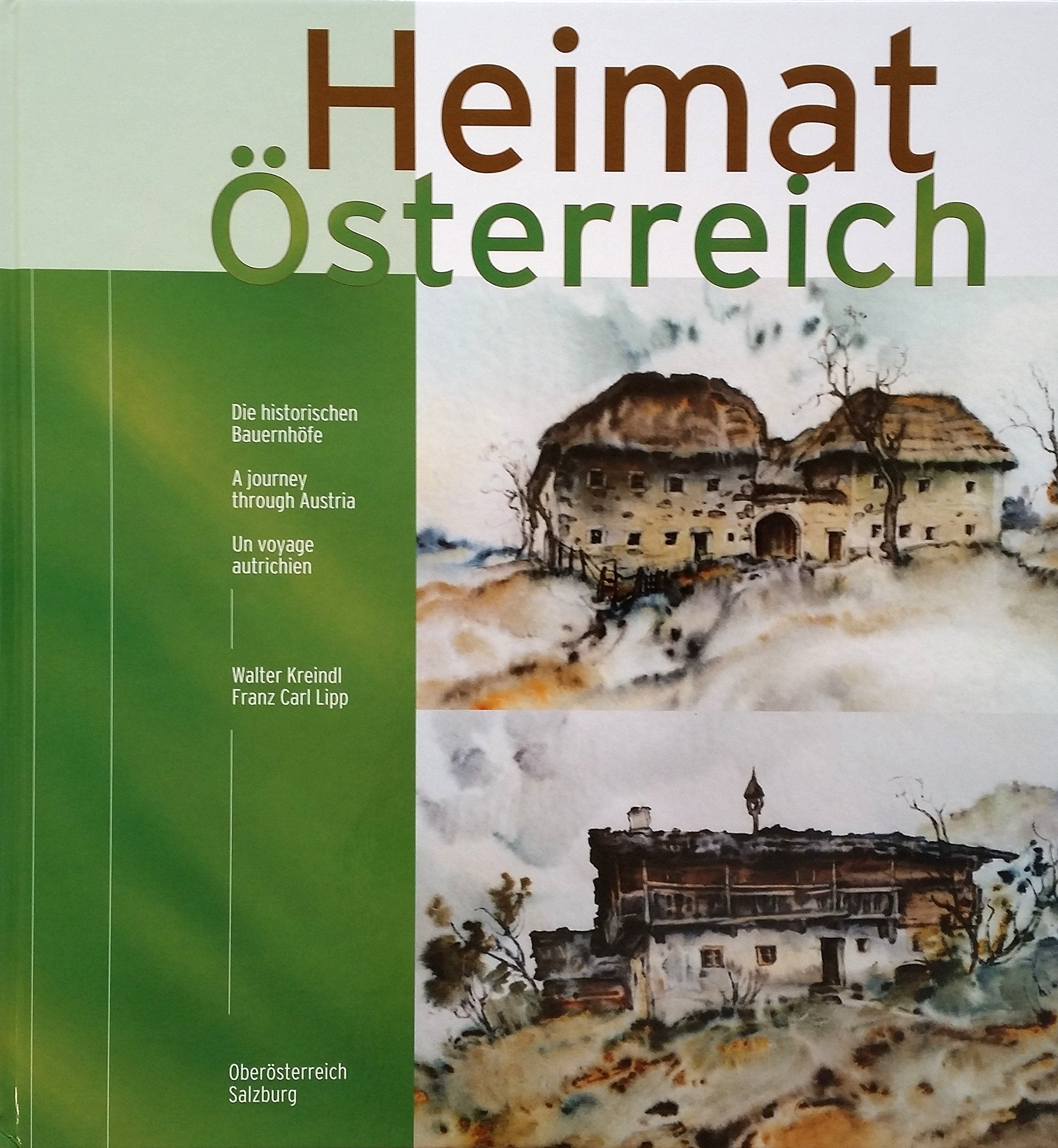 Heimat Österreich. Die historischen Bauernhöfe. Dt. /Engl. /Franz. Books
