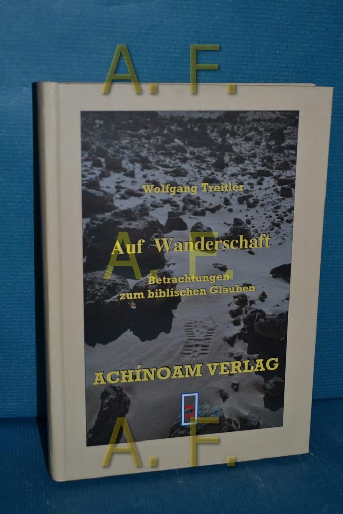 Auf Wanderschaft: Betrachtungen zum biblischen Glauben Religion & Esotericism