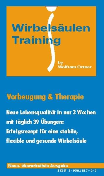Wirbelsäulentraining: Vorbeugung & Therapie. Neue Lebensqualität in nur 3 Wochen mit täglich 37 Übungen: Erfolgsrezept für eine stabile, flexible und gesunde Wirbelsäule Health, Nutrition & Fitness