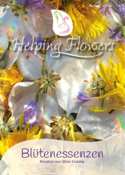 Helping Flowers® Blütenessenzen Handbuch Health, Nutrition & Fitness