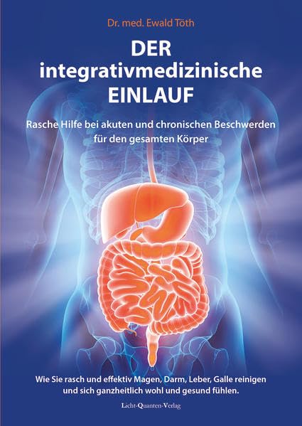 Der integrativmedizinische Einlauf: Rasche Hilfe bei akuten und chronischen Beschwerden für den gesamten Körper Medicine