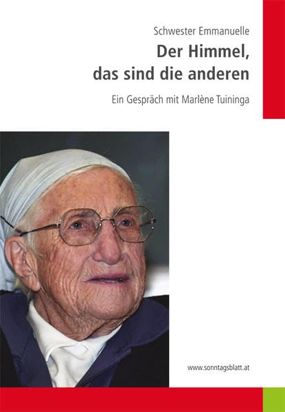 Product Image: Der Himmel, das sind die anderen: Schwester Emanuelle. Ein Gespräch mit Marlène Tuininga