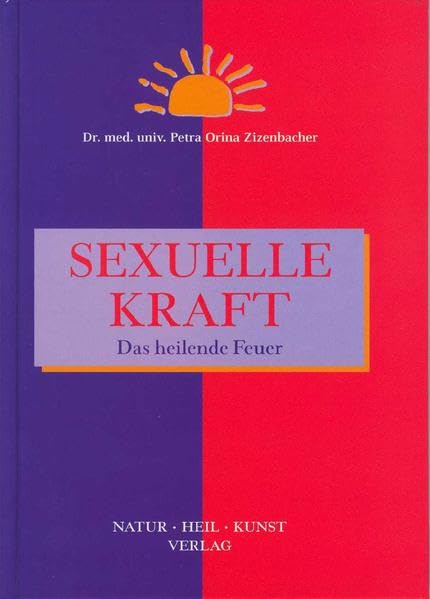 Sexuelle Kraft - Das heilende Feuer Partnership & Love