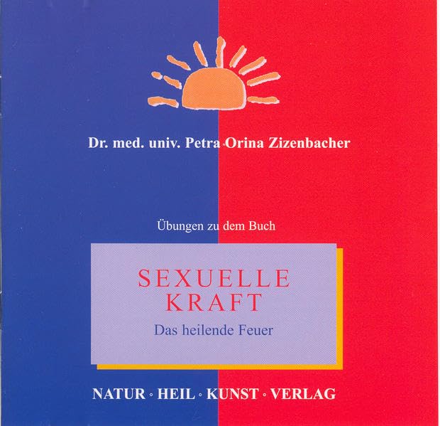 Sexuelle Kraft - Das heilende Feuer: Übungs-CD Partnership & Love