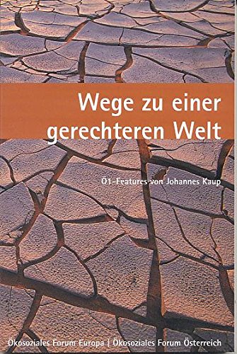 Wege zu einer gerechteren Welt: Ö1-Features von Johannes Kaup Law