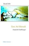 Eine Art Mensch: Utopische Erzählungen Books