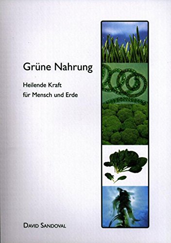 Grüne Nahrung. Heilende Kraft für Mensch und Erde, Buch Books