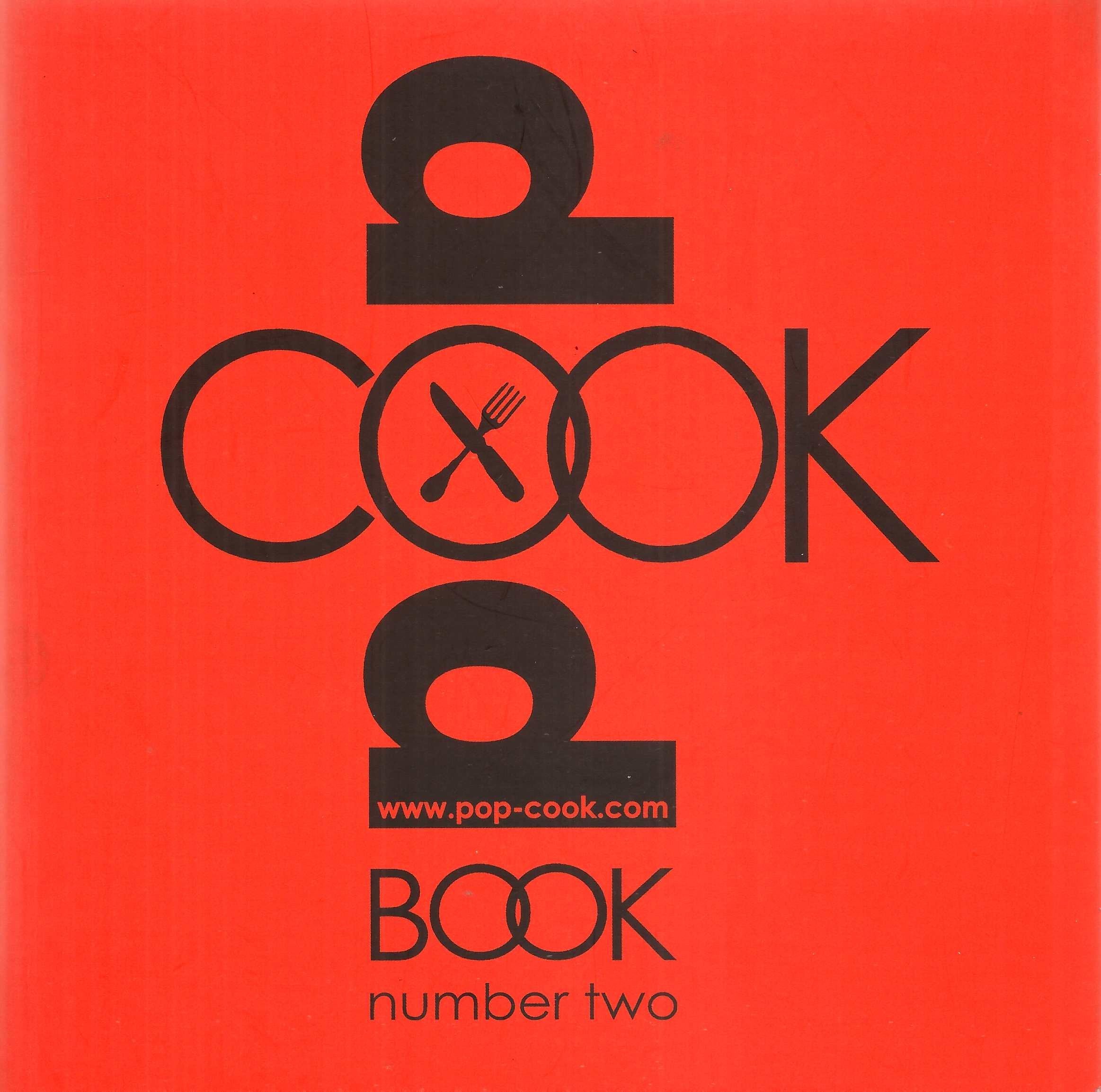 pop-cook-book two: neue Rezepte aus der Welt pop-ulärer Zeitgenossen, mit vielen Abbildungen Books