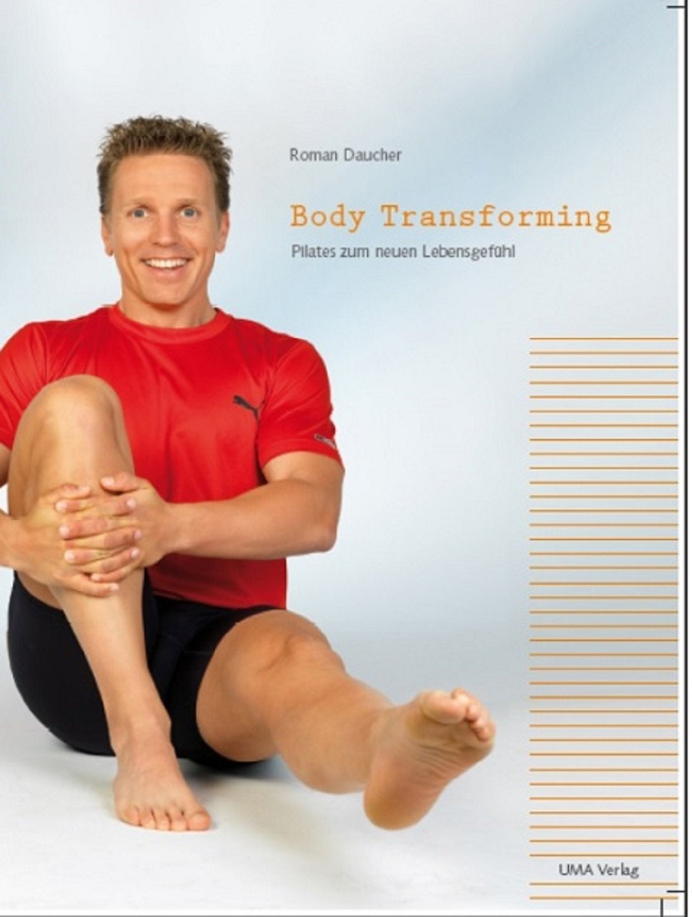 Body Transforming: Pilates zum neuem Lebensgefühl Leisure, Home & Garden