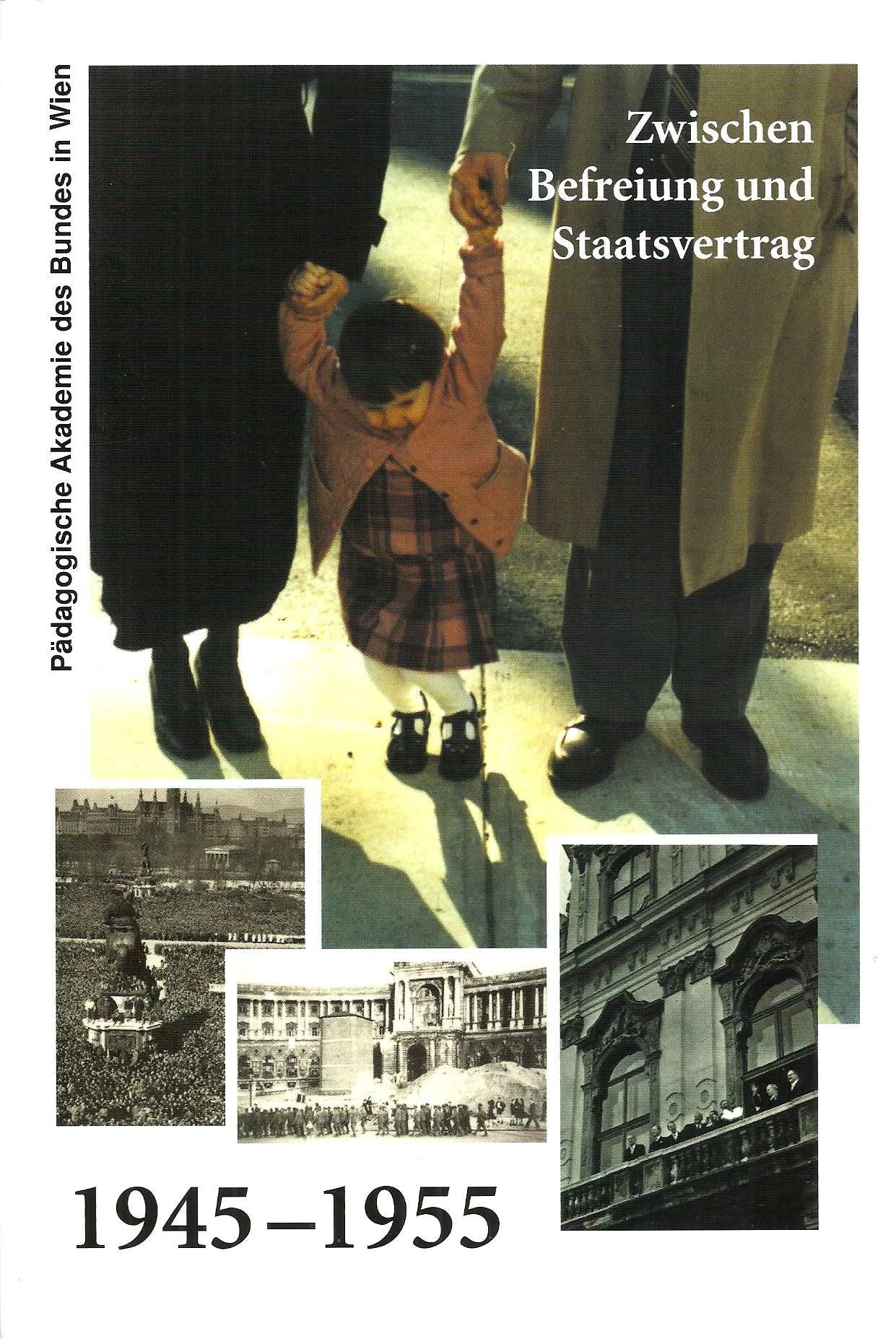 Zwischen Befreiung und Staatsvertrag 1945 - 1955 Social Sciences