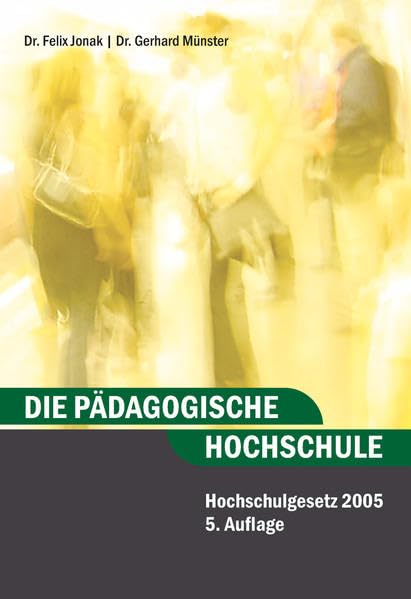 Die Pädagogische Hochschule: Hochschulgesetz 2005 Law