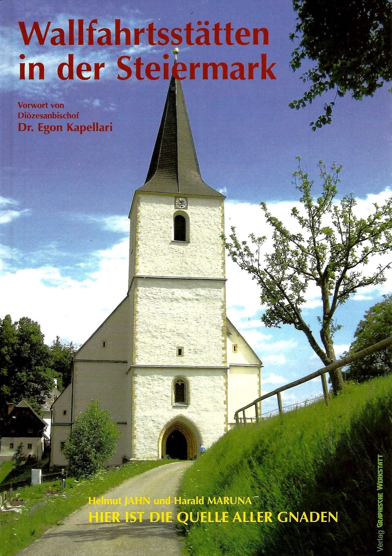 Wallfahrtsstätten in der Steiermark: Hier ist die Quelle aller Gnaden Books