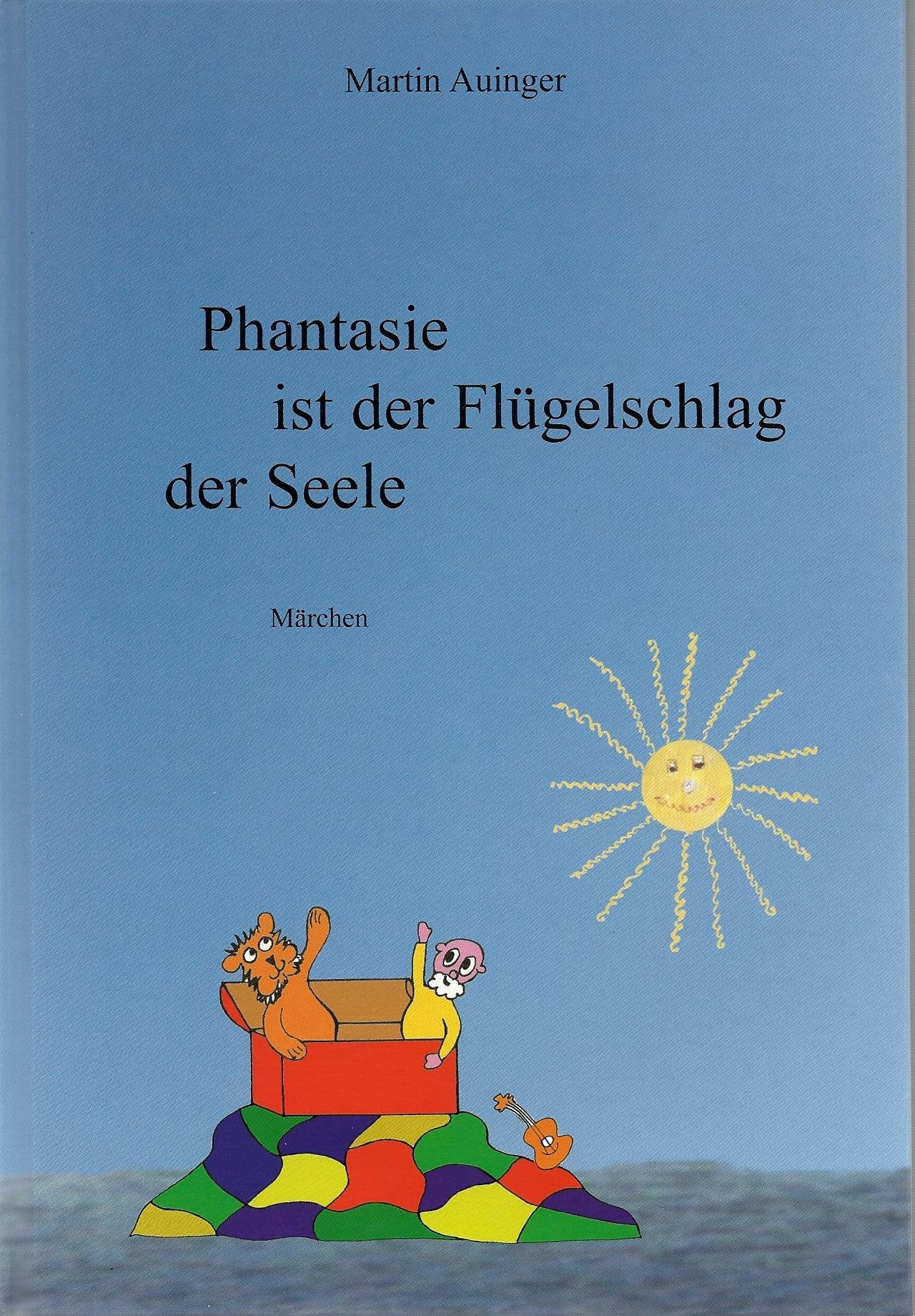 Phantasie ist der Flügelschlag der Seele: Märchen Fairy Tales & Legends