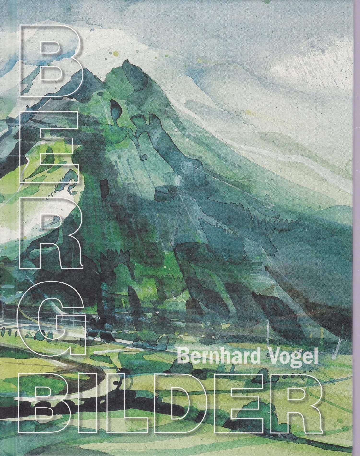 Bergbilder II Mountains. Bergbilder, Aquarelle von Bernhard Vogel Books