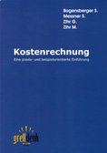 Kostenrechnung: Eine praxis- und beispielorientierte Einführung Law