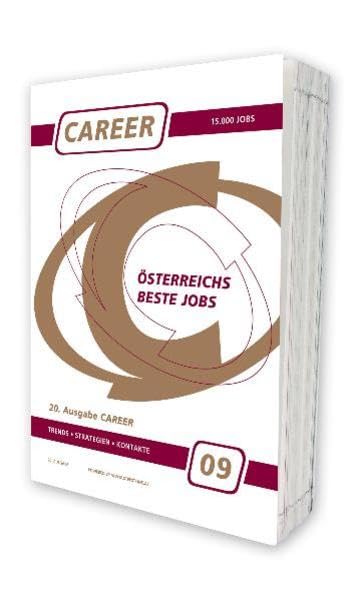 CAREER 2009: Oesterreichs beste Jobs, Karriere-Ratgeber Business, Finance & Career