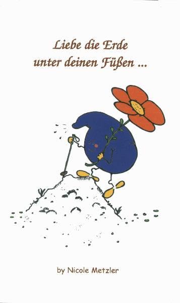 Liebe die Erde unter deinen Füßen...: Hörst du die Erde atmen? Einzig in diesem Nichts ist Platz für das Staunen, Platz für die Aufmerksamkeit - für die Liebe Lifestyle