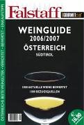 Falstaff Weinguide 2006/2007 - Österreich Südtirol Cooking & Enjoying