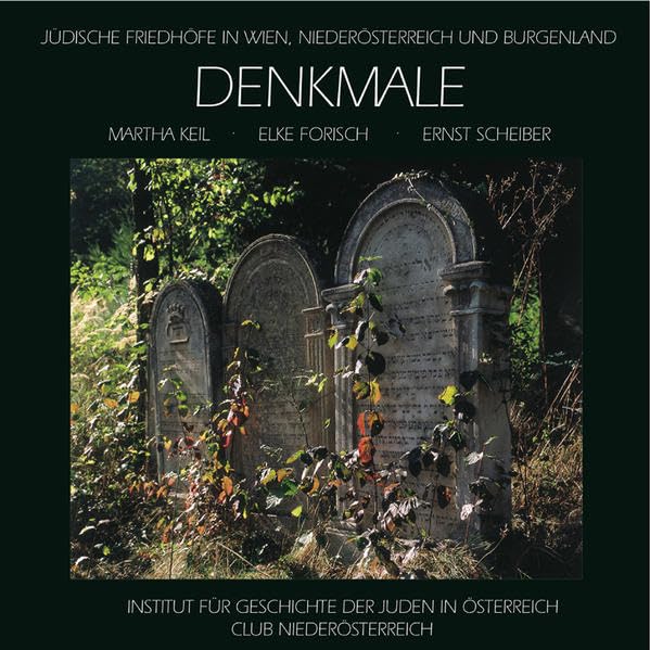 Denkmale: Jüdische Friedhöfe in Wien, Niederösterreich und Burgenland Reference Books