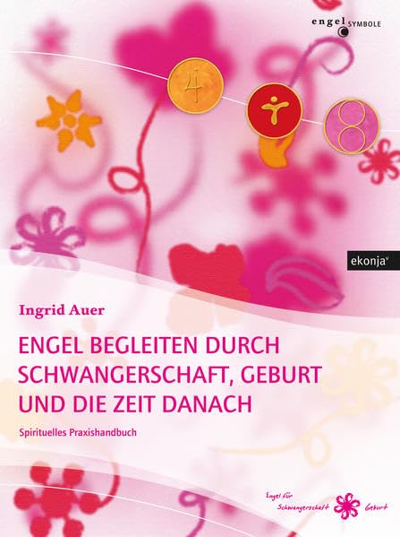 Engel begleiten durch Schwangerschaft, Geburt und die Zeit danach: Praxishandbuch für werdende Mütter und Väter, Hebammen, Alternativärzte, Heilpraktiker und Energetiker Health, Nutrition & Fitness