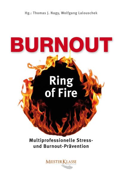 Burnout - Ring of Fire: Multiprofessionelle Stress- und Burnout-Prävention Health, Nutrition & Fitness