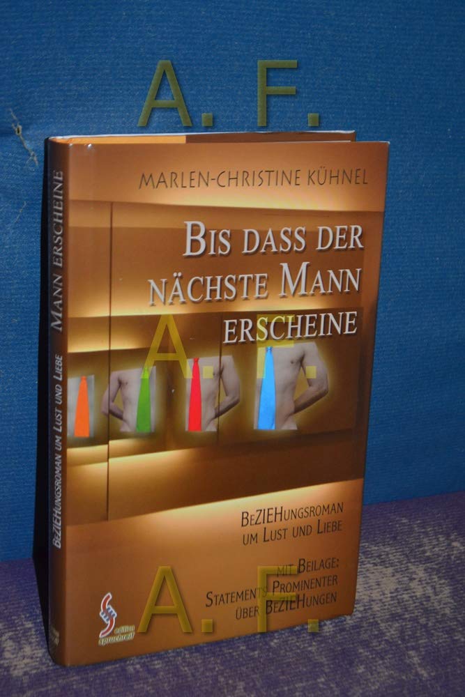 Bis dass der nächste Mann erscheine: Beziehungsroman um Lust und Liebe (Die reife Frau) Classics