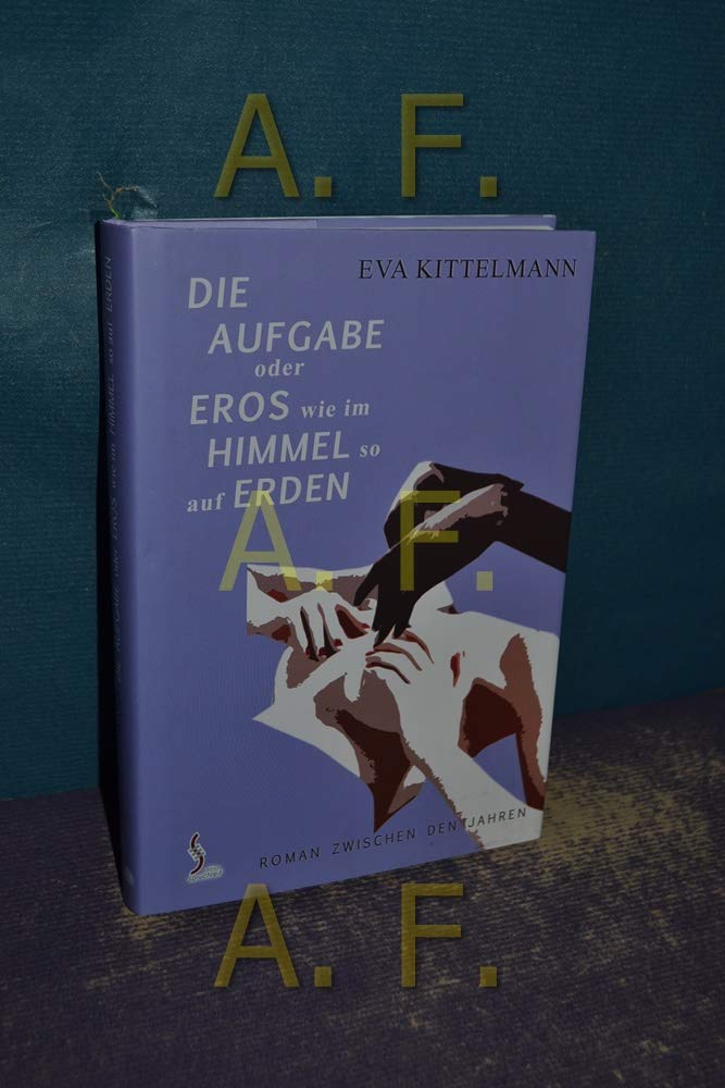 Die Aufgabe: Eros wie im Himmel so auf Erden Classics