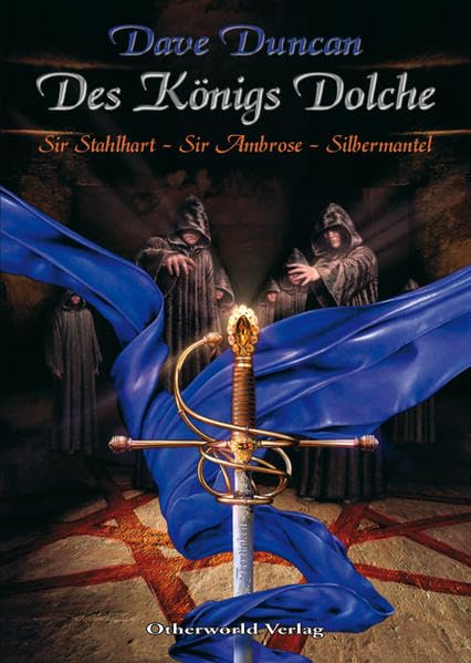 Des Königs Dolche: Sir Stahlhart - Sir Ambrose - Silbermantel Historical Fiction