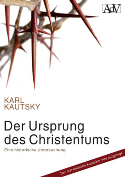 Der Ursprung des Christentums: Eine historische Untersuchung (Aufstand der Vernunft) Politics & History